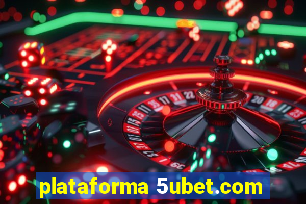 plataforma 5ubet.com